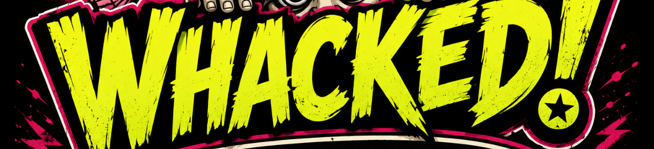 Whacked!